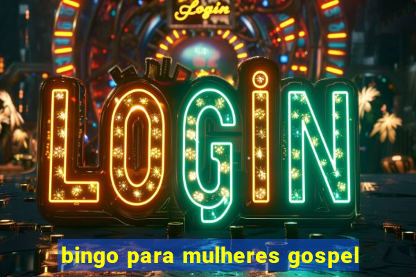 bingo para mulheres gospel